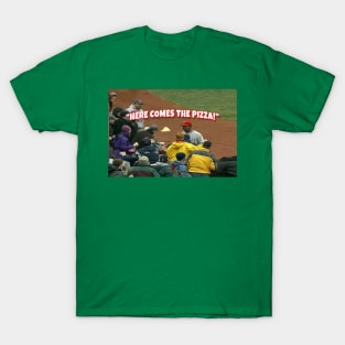 Here Comes The Pizza T-Shirt